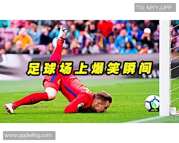 足球明星的搞笑点评让你捧腹大笑的趣味瞬间合集